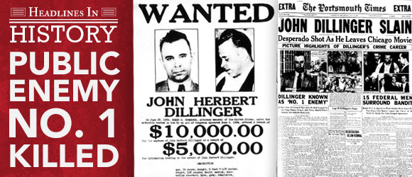 John Dillinger Killed: July 22, 1934