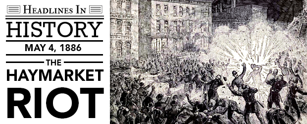 Haymarket Riot: May 4, 1886